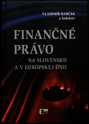 Finančné právo na Slovensku a v Európskej únii /