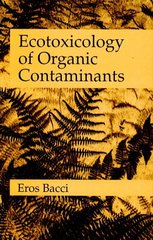 Ecotoxicology of organic contaminants. /