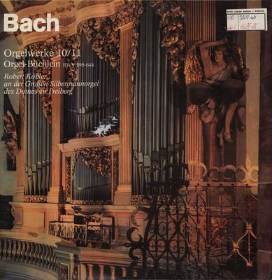 Orgelwerke auf Silbermannorgeln 10/11 Orgelbüchlein BWV 599-644 /