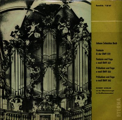 Fantasie G-dur BWV 572 ; Fantasie und Fuge c-moll BWV 537 ; Fantasie und Fuge e-moll BWV 533 ; Fantasie und Fuge a-moll BWV 543