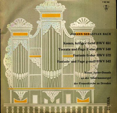 Komm, heiliger Geist, Choralvorspiel BWV 651 ; Toccata und Fuge F-dur BWV 540 ; Fantasie G-dur BWv 572 ; Fantasia und Fuge g-moll BWv 542