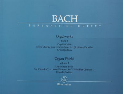 Orgelwerke Sechs Choräl von verschiedener Art (Schübler-Choräle) : Choralpartiten. Band 1, Orgelbüchlein /