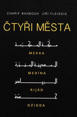 Čtyři města : Mekka, Medína, Rijád, Džidda /