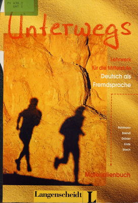 Unterwegs : Lehrwerk für die Mittelstufe : Deutsch als Fremdsprache : Materialienbuch /