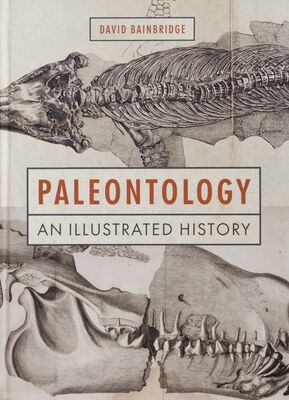Paleontology : an illustrated history /