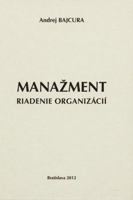 Manažment - riadenie organizácií /
