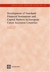 Development of non-bank financial institutions and capital markets in European Union accession countries /