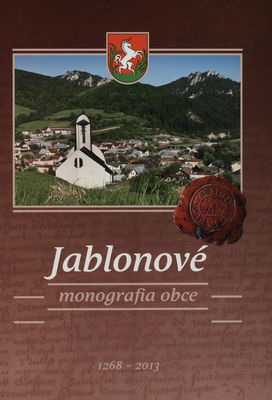 Jablonové : monografia obce : 1268-2013 /
