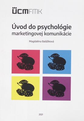 Úvod do psychológie marketingovej komunikácie /