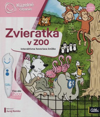 Zvieratká v ZOO : interaktívna hovoriaca knižka : viac ako 1200 zvukov a textov /