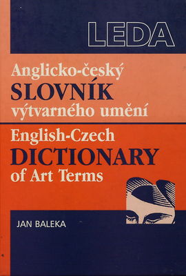 Anglicko-český slovník výtvarného umění = English-Czech dictionary of art terms /