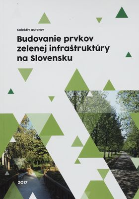 Budovanie prvkov zelenej infraštruktúry na Slovensku /