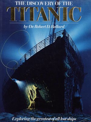 The discovery of the Titanic /