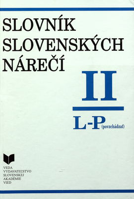 Slovník slovenských nárečí. II, L-P (povzchádzať) /