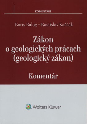 Zákon o geologických prácach (geologický zákon) : komentár /