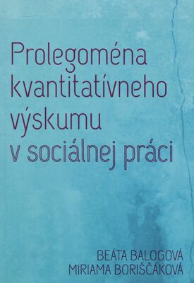 Prolegoména kvantitatívneho výskumu v sociálnej práci /