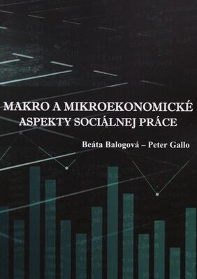 Makro a mikroekonomické aspekty sociálnej práce /