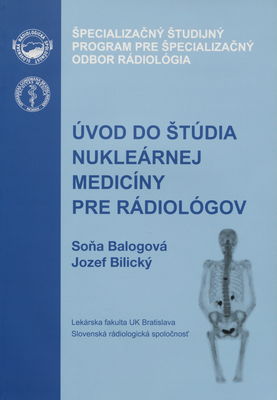Úvod do štúdia nukleárnej medicíny pre rádiológov /