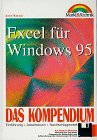 Excel 7.0 pro Windows 95. : Kompendium 1. díl znalostí a zkušeností. /
