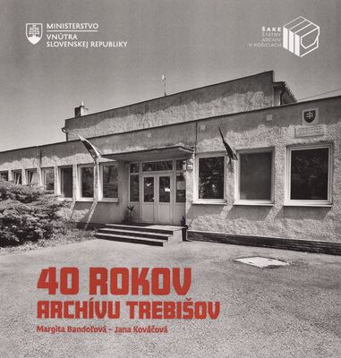 40 rokov archívu Trebišov /