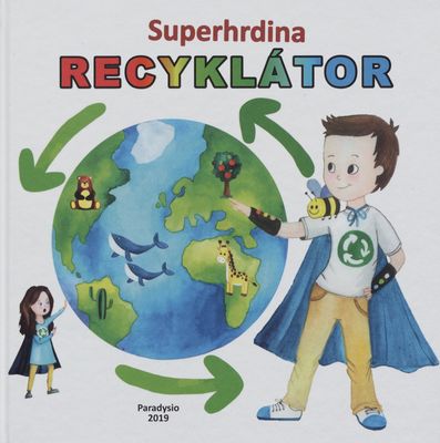 Recyklátor : superhrdina /