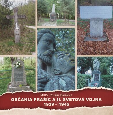 Občania Prašíc a II. svetová vojna 1939-1945 : rok 2020 - 75 rokov od ukončenia II. svetovej vojny /