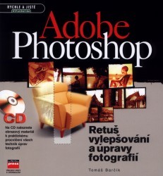 Adobe Photoshop. : Retuš, vylepšování a úpravy fotografií. /