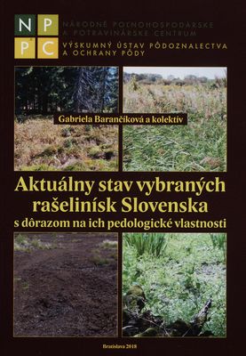 Aktuálny stav vybraných rašelinísk Slovenska s dôrazom na ich pedologické vlastnosti /