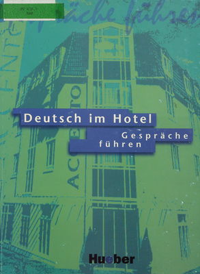 Deutsch im Hotel : Gespräche führen /