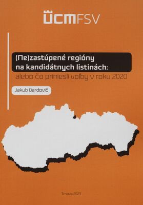 (Ne)zastúpené regióny na kandidátnych listinách: alebo čo priniesli voľby v roku 2020 /