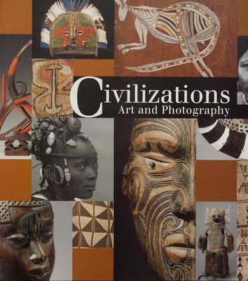 Civilizations : art and photography /
