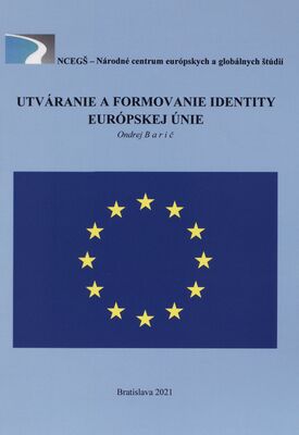 Utváranie a formovanie identity Európskej únie /
