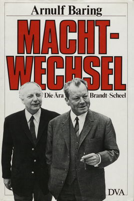 Machtwechsel : die Ära Brandt-Scheel /
