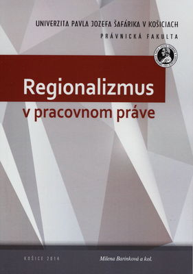 Regionalizmus v pracovnom práve : [vedecká monografia] /