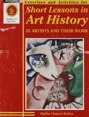 Exercises and activities for short lessons in art history : 35 artists and their work /