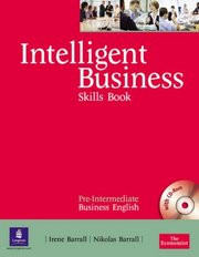 Intelligent business : pre-intermediate business English : skills book /