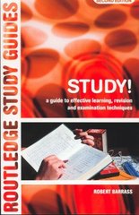 Study! : a guide to effective learning, revision and examination techniques /