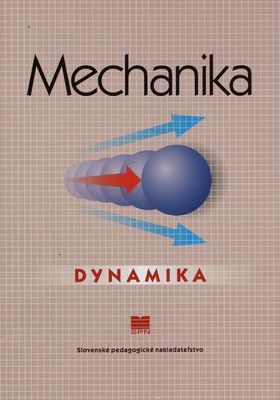 Mechanika pre SPŠ strojnícke : dynamika : tematický zošit /