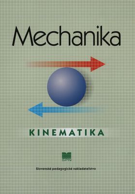 Mechanika pre SPŠ strojnícke : kinematika : tematický zošit /
