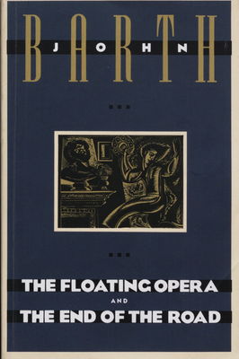 The Floating opera and The end of the road /