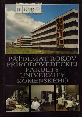 Päťdesiat rokov Prírodovedeckej fakulty Univerzity Komenského /