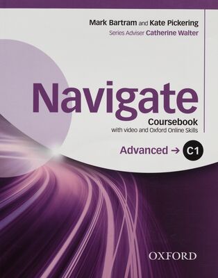 Navigate : coursebook with video and Oxford Online Skills : advanced C1 /