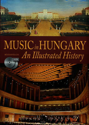 Music in Hungary : an illustrated history /