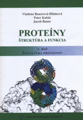 Proteíny : štrukúra a funkcia. 1. diel, Štruktúra proteínov /
