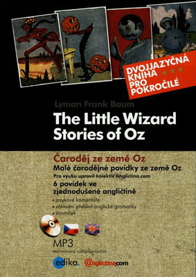 Čaroděj ze země Oz : malé čarodějné povídky ze země Oz : [6 povídek ve zjednodušené angličtině] /