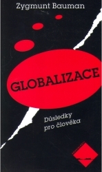 Globalizace. : Důsledky pro člověka. /