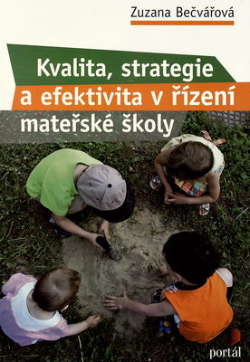 Kvalita, strategie a efektivita v řízení mateřské školy /