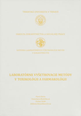 Laboratórne vyšetrovacie metódy v toxikológii a farmakológii /