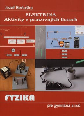 Elektrina : aktivity v pracovných listoch : fyzika pre gymnáziá a SOŠ /