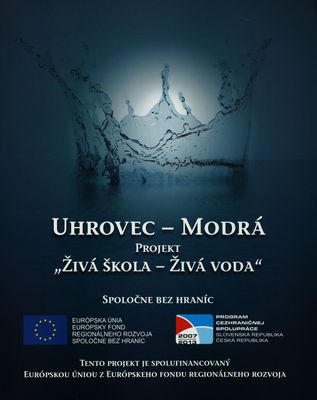 Uhrovec - Modrá : projekt "živá škola - živá voda /